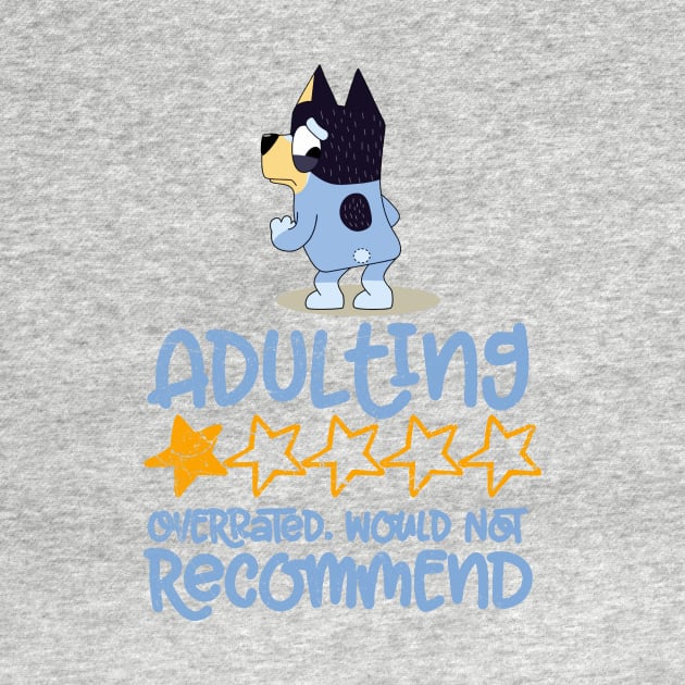 Adulting would not recommend - Limitied Edition by Justine Nolanz